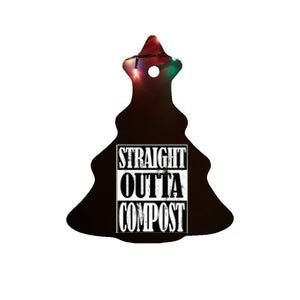 Straight Outta Compost Funny Garden Homestead Composting Ceramic Tree Ornament