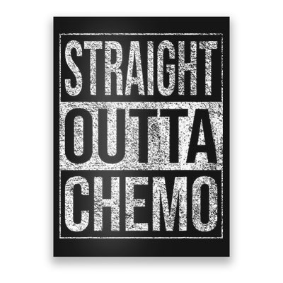 Straight Outta Chemo Chemotherapy Cancer Treatment Poster