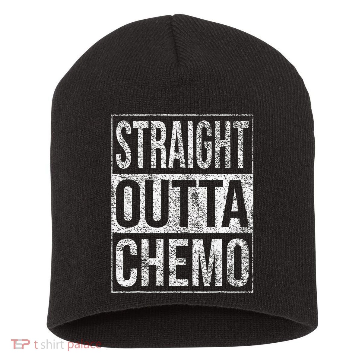 Straight Outta Chemo Chemotherapy Cancer Treatment Short Acrylic Beanie