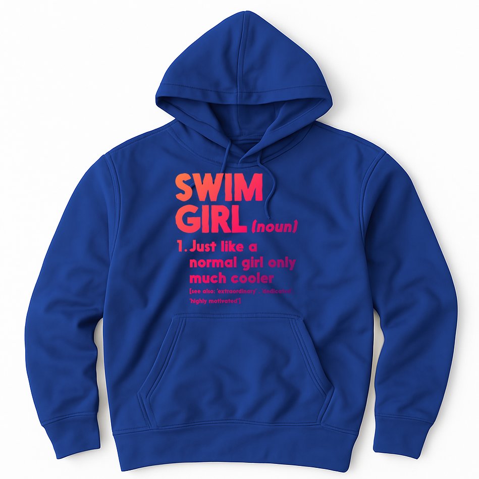 Swim Only Cooler Definition Swimmers Gift Hoodie
