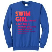 Swim Only Cooler Definition Swimmers Gift Tall Sweatshirt