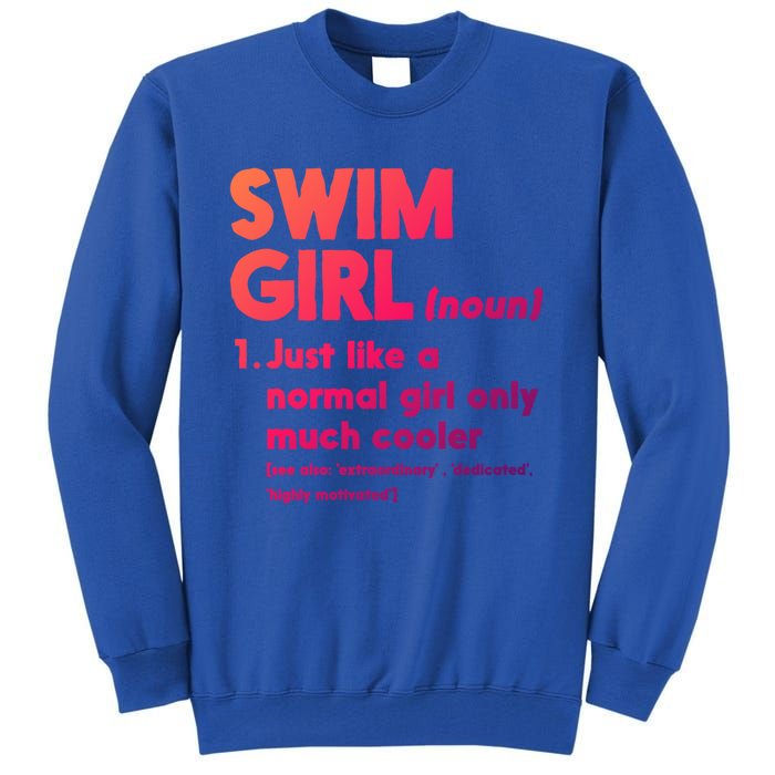 Swim Only Cooler Definition Swimmers Gift Tall Sweatshirt