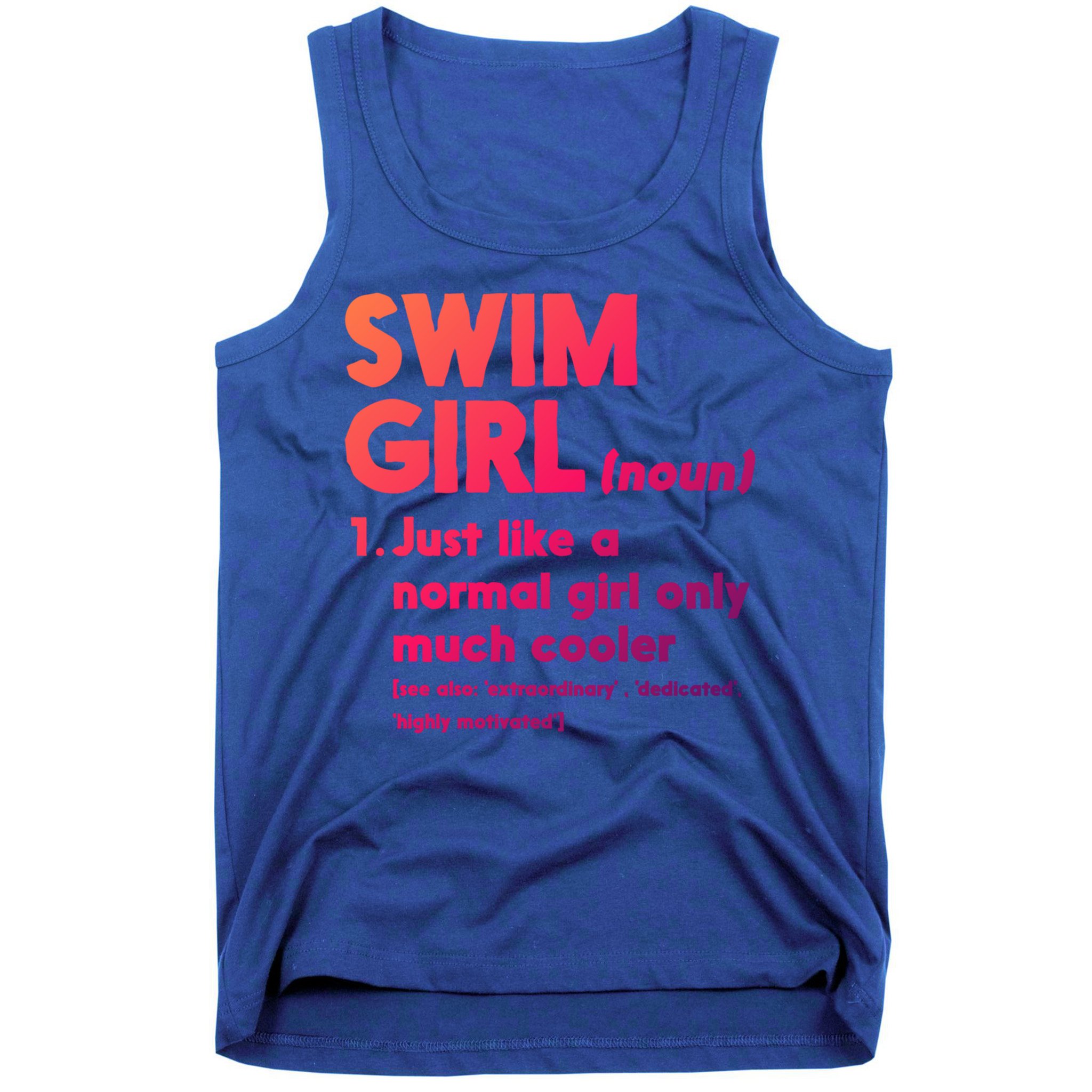 Swim Only Cooler Definition Swimmers Gift Tank Top