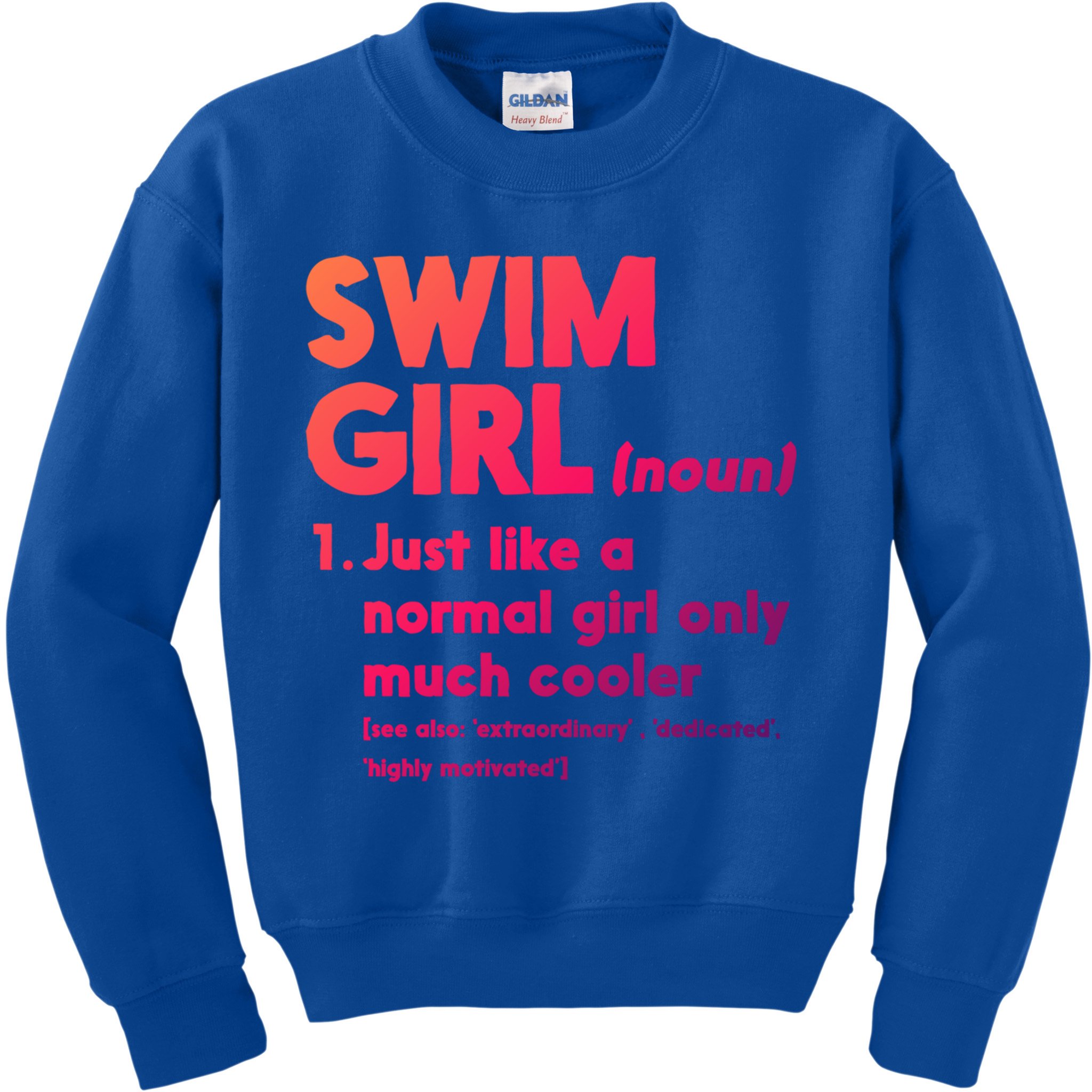 Swim Only Cooler Definition Swimmers Gift Kids Sweatshirt