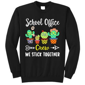 School Office Crew We Stick Together Funny Cactus Sweatshirt