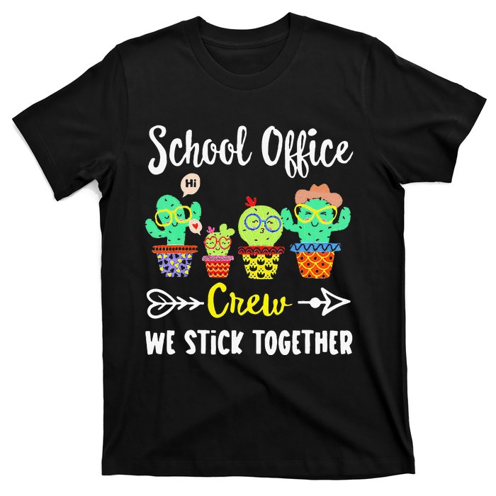 School Office Crew We Stick Together Funny Cactus T-Shirt