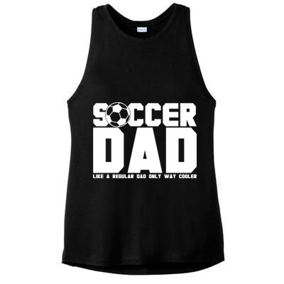 Soccer Dad Like A Regular Dad But Way Cooler Ladies PosiCharge Tri-Blend Wicking Tank