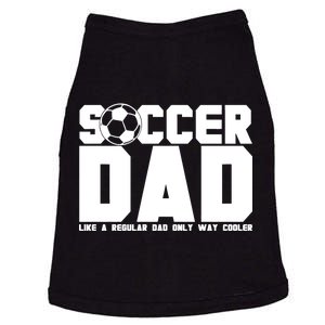 Soccer Dad Like A Regular Dad But Way Cooler Doggie Tank