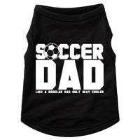 Soccer Dad Like A Regular Dad But Way Cooler Doggie Tank