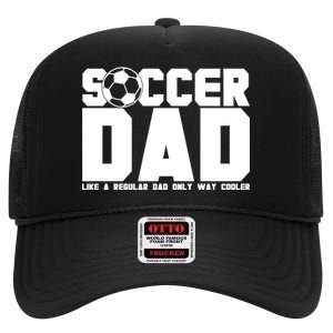 Soccer Dad Like A Regular Dad But Way Cooler High Crown Mesh Back Trucker Hat