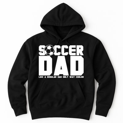 Soccer Dad Like A Regular Dad But Way Cooler Hoodie
