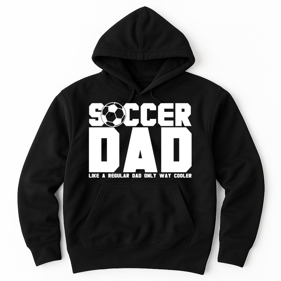 Soccer Dad Like A Regular Dad But Way Cooler Hoodie