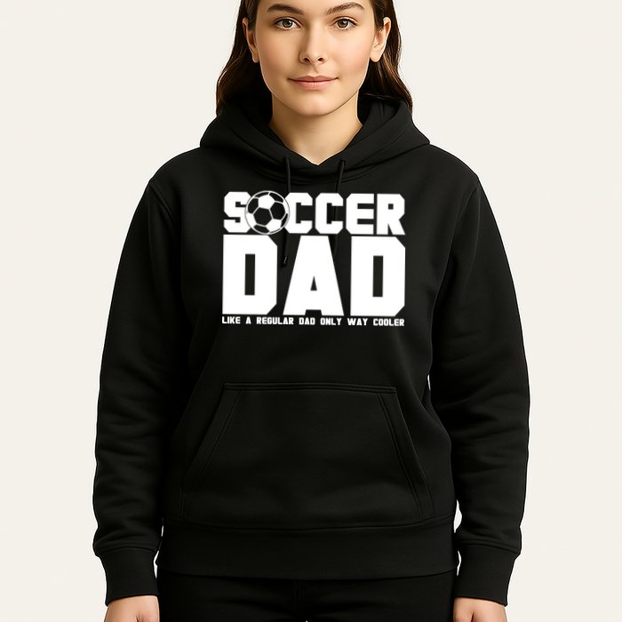 Soccer Dad Like A Regular Dad But Way Cooler Hoodie