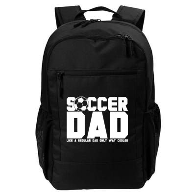 Soccer Dad Like A Regular Dad But Way Cooler Backpack