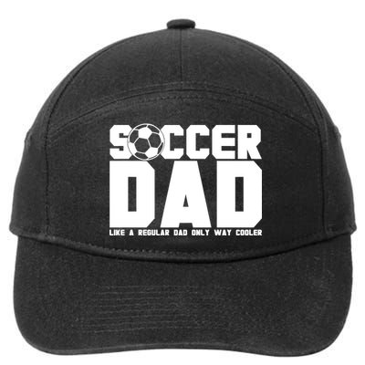 Soccer Dad Like A Regular Dad But Way Cooler 7-Panel Snapback Hat