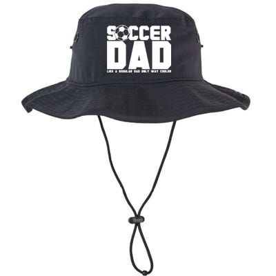 Soccer Dad Like A Regular Dad But Way Cooler Legacy Cool Fit Booney Bucket Hat