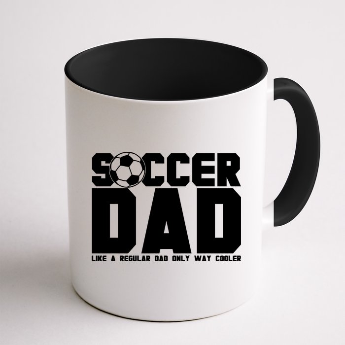 Soccer Dad Like A Regular Dad But Way Cooler Mug