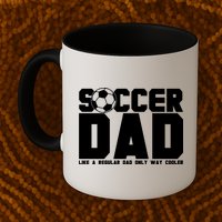 Soccer Dad Like A Regular Dad But Way Cooler Mug