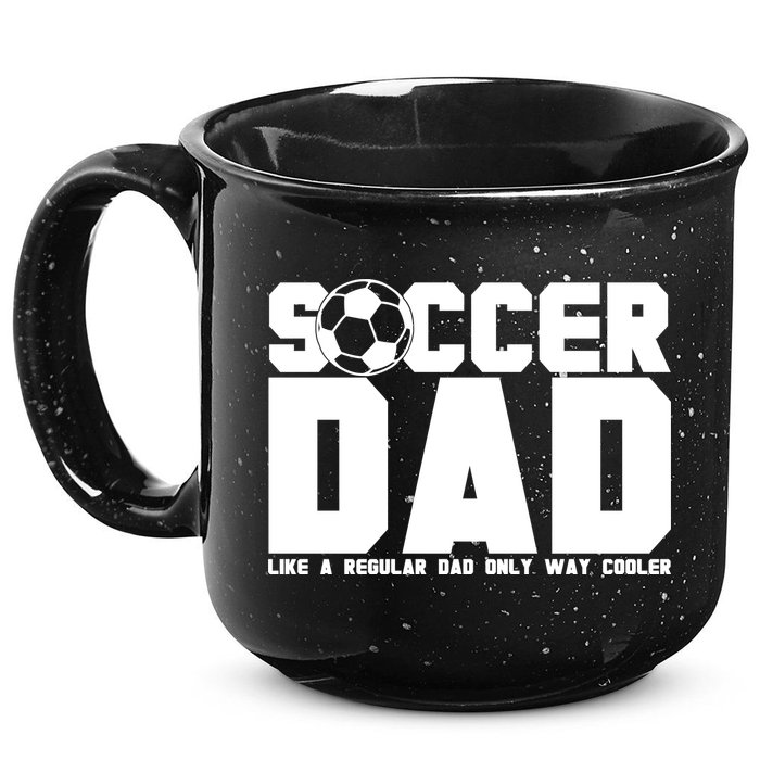 Soccer Dad Like A Regular Dad But Way Cooler 15oz Campfire Ceramic Mug
