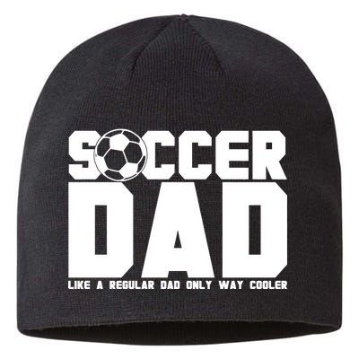 Soccer Dad Like A Regular Dad But Way Cooler Sustainable Beanie