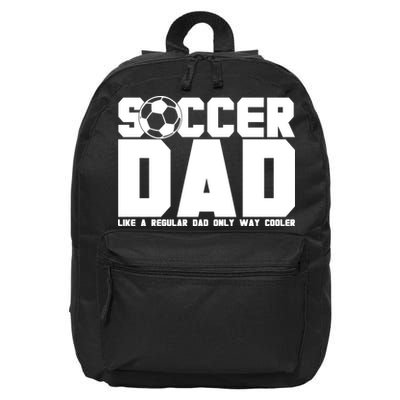 Soccer Dad Like A Regular Dad But Way Cooler 16 in Basic Backpack