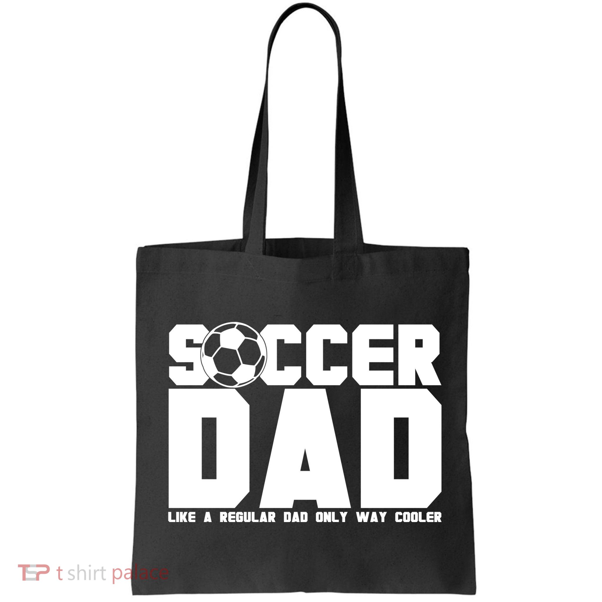 Soccer Dad Like A Regular Dad But Way Cooler Bag