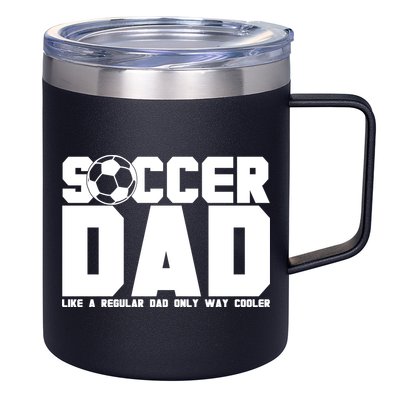 Soccer Dad Like A Regular Dad But Way Cooler 12oz Stainless Steel Coffee Mug