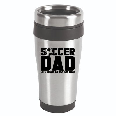 Soccer Dad Like A Regular Dad But Way Cooler 16oz Travel Tumbler