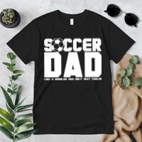 Soccer Dad Like A Regular Dad But Way Cooler Premium T-Shirt