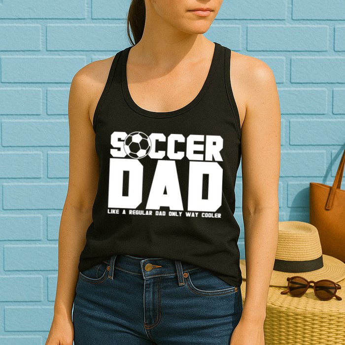 Soccer Dad Like A Regular Dad But Way Cooler Womens Tank Top
