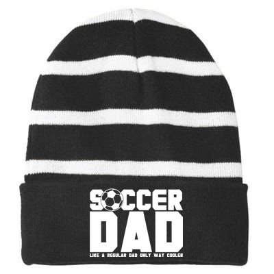 Soccer Dad Like A Regular Dad But Way Cooler Striped Beanie with Solid Band