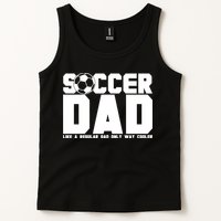 Soccer Dad Like A Regular Dad But Way Cooler Tank Top