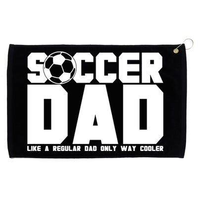 Soccer Dad Like A Regular Dad But Way Cooler Grommeted Golf Towel