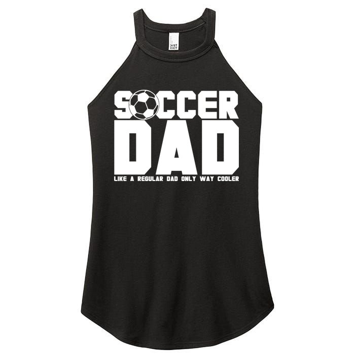 Soccer Dad Like A Regular Dad But Way Cooler Women's Perfect Tri Rocker Tank