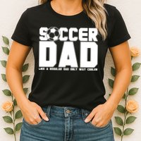 Soccer Dad Like A Regular Dad But Way Cooler Womens T-Shirt