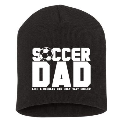 Soccer Dad Like A Regular Dad But Way Cooler Short Acrylic Beanie