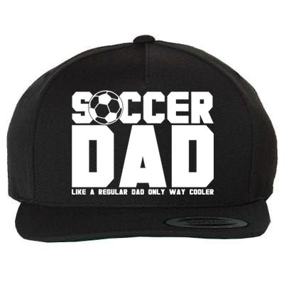 Soccer Dad Like A Regular Dad But Way Cooler Wool Snapback Cap