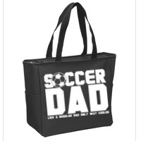 Soccer Dad Like A Regular Dad But Way Cooler Zip Tote Bag
