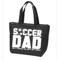 Soccer Dad Like A Regular Dad But Way Cooler Zip Tote Bag