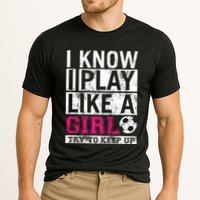Soccer I Know I Play Like a Girl Cooling Performance Crew T-Shirt
