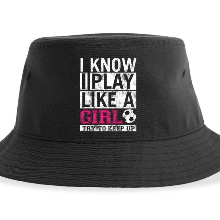 Soccer I Know I Play Like a Girl Sustainable Bucket Hat