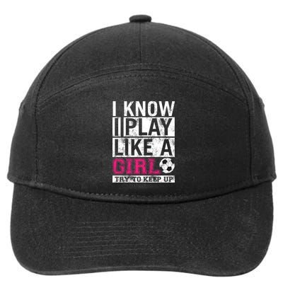 Soccer I Know I Play Like a Girl 7-Panel Snapback Hat