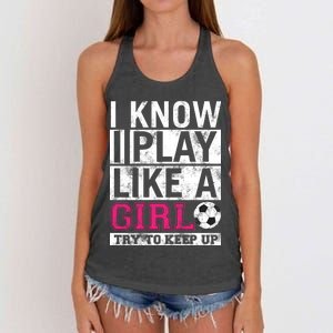 Soccer I Know I Play Like a Girl Women's Knotted Racerback Tank