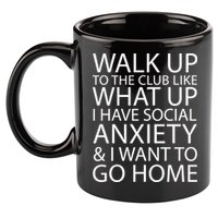 Social Anxiety 11oz C Handle Ceramic Mug