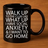 Social Anxiety 11oz C Handle Ceramic Mug