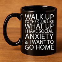 Social Anxiety 11oz C Handle Ceramic Mug