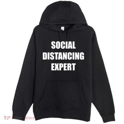 Social Distancing Expert Premium Pullover Hoodie