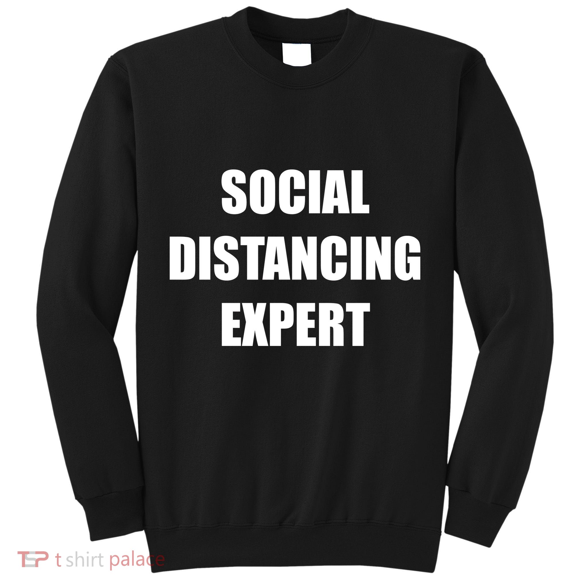 Social Distancing Expert Tall Sweatshirt
