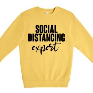 Social Distancing Expert Funny Pandemic Premium Crewneck Sweatshirt