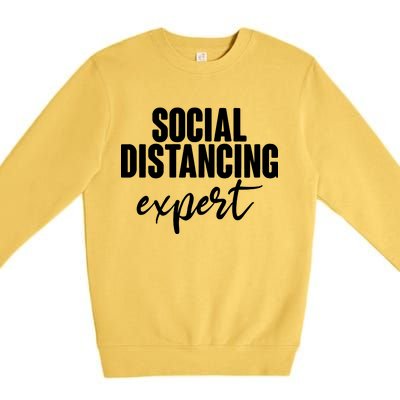 Social Distancing Expert Funny Pandemic Premium Crewneck Sweatshirt